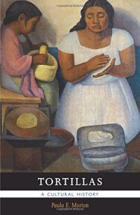 cover of the book Tortillas: A Cultural History