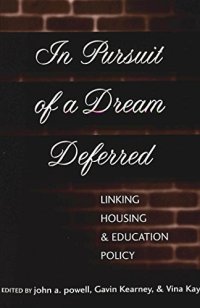 cover of the book In Pursuit of a Dream Deferred: Linking Housing and Education Policy