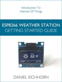 cover of the book ESP8266 Weather Station: Getting Started Guide