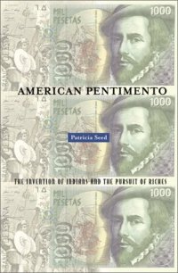 cover of the book American Pentimento: The Invention of Indians and the Pursuit of Riches