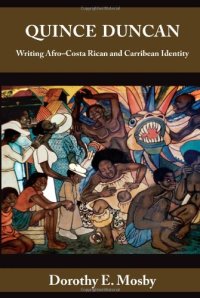 cover of the book Quince Duncan: Writing Afro-Costa Rican and Caribbean Identity