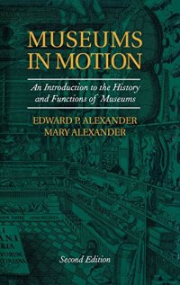 cover of the book Museums in Motion: An Introduction to the History and Functions of Museums