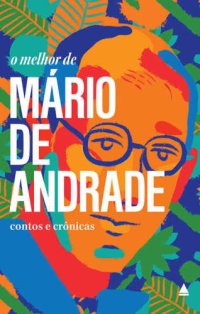 cover of the book O melhor de Mário de Andrade - Contos e Crônicas