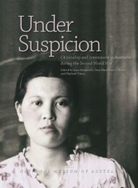 cover of the book Under Suspicion: Citizenship and Internment in Australia During the Second World War