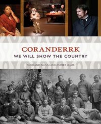 cover of the book Coranderrk: We Will Show the Country