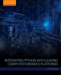 cover of the book Integrating Python with Leading Computer Forensics Platforms