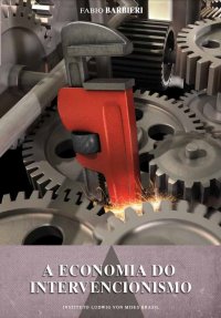 cover of the book A Economia do Intervencionismo