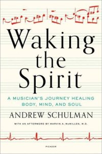 cover of the book Waking the Spirit: A Musician’s Journey Healing Body, Mind, and Soul