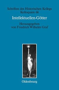 cover of the book Intellektuellen-Götter. Das religiöse Laboratorium der klassischen Moderne