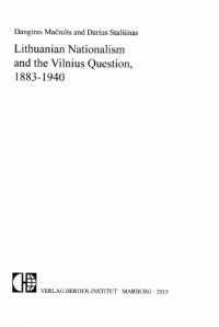 cover of the book Lithuanian nationalism and the Vilnius question, 1883-1940