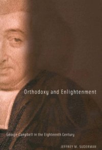 cover of the book Orthodoxy and Enlightenment: George Campbell in the Eighteenth Century