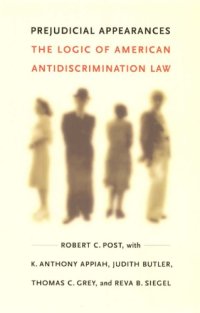 cover of the book Prejudicial Appearances: The Logic of American Antidiscrimination Law