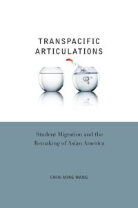 cover of the book Transpacific Articulations: Student Migration and the Remaking of Asian America