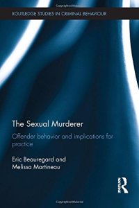 cover of the book The Sexual Murderer: Offender behaviour and implications for practice