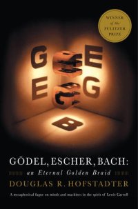 cover of the book Gödel, Escher, Bach: An Eternal Golden Braid