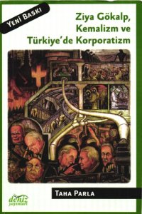 cover of the book Ziya Gökalp, Kemalizm ve Türkiye’de Korporatizm