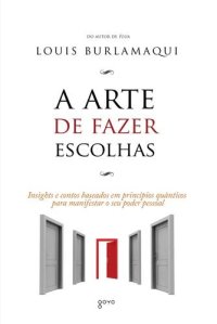 cover of the book A Arte de Fazer Escolhas