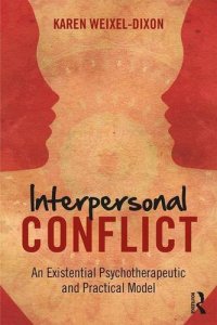 cover of the book Interpersonal Conflict: An Existential Psychotherapeutic and Practical Model