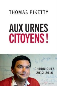 cover of the book Aux urnes citoyens ! Chroniques 2012-2016