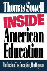 cover of the book Inside American Education: The Decline, The Deception, The Dogmas