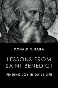 cover of the book Lessons from Saint Benedict: Finding Joy in Daily Life