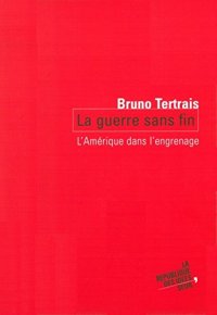 cover of the book La Guerre sans fin : L’ Amérique dans l’engrenage