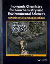 cover of the book Inorganic chemistry for geochemistry and environmental sciences: fundamentals and applications