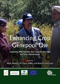 cover of the book Enhancing crop genepool use: capturing wild relative and landrace diversity for crop improvement