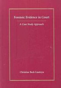 cover of the book Forensic evidence in court: a case study approach