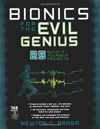 cover of the book Bionics for the Evil Genius: 25 Build-it-Yourself Projects