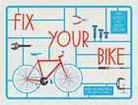 cover of the book Fix your bike: repairs and maintenance for happy cycling