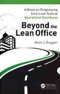 cover of the book Beyond the lean office: a novel on progressing from lean tools to operational excellence