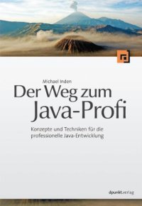 cover of the book Der Weg zum Java-Profi: Konzepte und Techniken für die professionelle Java-Entwicklung