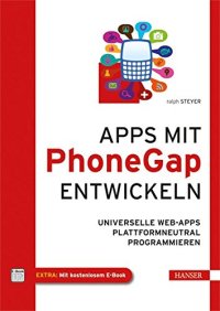 cover of the book Apps mit PhoneGap entwickeln: universelle Web-Apps plattformneutral programmieren