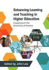 cover of the book Enhancing learning and teaching in higher education: engaging with the dimensions of practice