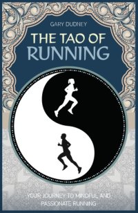 cover of the book The Tao of Running The Journey to Mindful and Passionate Running