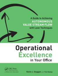 cover of the book Operational excellence in your office: a guide to achieving autonomous value stream flow with lean techniques