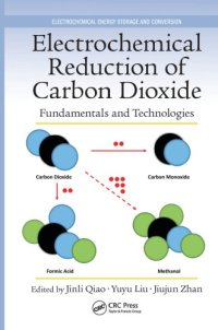 cover of the book Electrochemical reduction of carbon dioxide: fundamentals and technologies