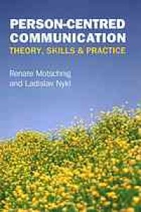 cover of the book Person-Centred Communication: Theory, Skills And Practice