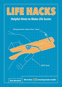 cover of the book Life hacks: helpful hints to make life easier