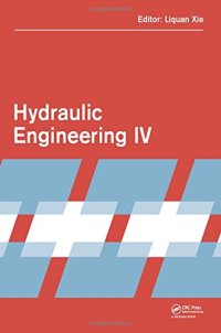 cover of the book Hydraulic engineering IV: Proceedings of the 4th International Technical Conference on Hydraulic Engineering (CHE 2016, Hong Kong, 16-17 July 2016)