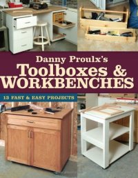 cover of the book Danny Proulx's toolboxes & workbenches