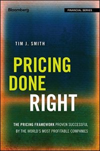 cover of the book Pricing done right: the pricing framework proven successful by the worlds most profitable companies