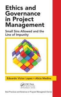 cover of the book Ethics and Governance in Project Management: Small Sins Allowed and the Line of Impunity