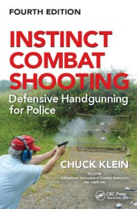 cover of the book Instinct combat shooting: defensive handgunning for police