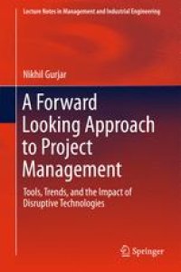 cover of the book A Forward Looking Approach to Project Management: Tools, Trends, and the Impact of Disruptive Technologies