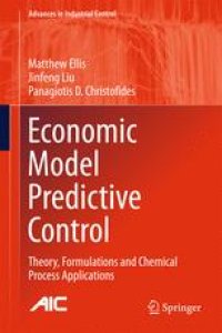 cover of the book Economic Model Predictive Control: Theory, Formulations and Chemical Process Applications