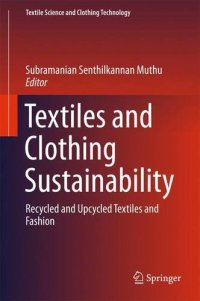 cover of the book Textiles and Clothing Sustainability Recycled and Upcycled Textiles and Fashion = Recycled and Upcycled Textiles and Fashion