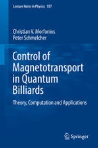 cover of the book Control of Magnetotransport in Quantum Billiards: Theory, Computation and Applications