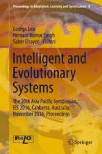 cover of the book Intelligent and Evolutionary Systems: The 20th Asia Pacific Symposium, IES 2016, Canberra, Australia, November 2016, Proceedings